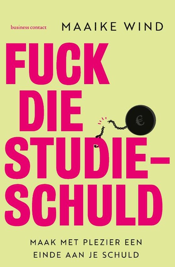 Fuck die studieschuld. Maak met plezier een einde aan je schuld