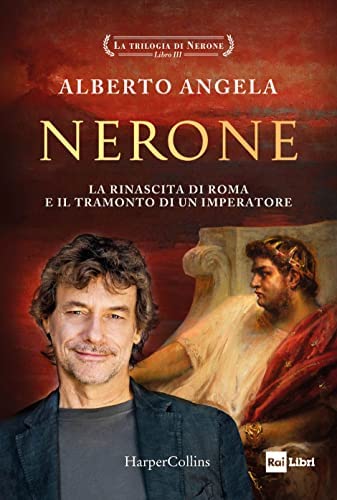 Nerone. La rinascita di Roma e il tramonto di un imperatore book cover