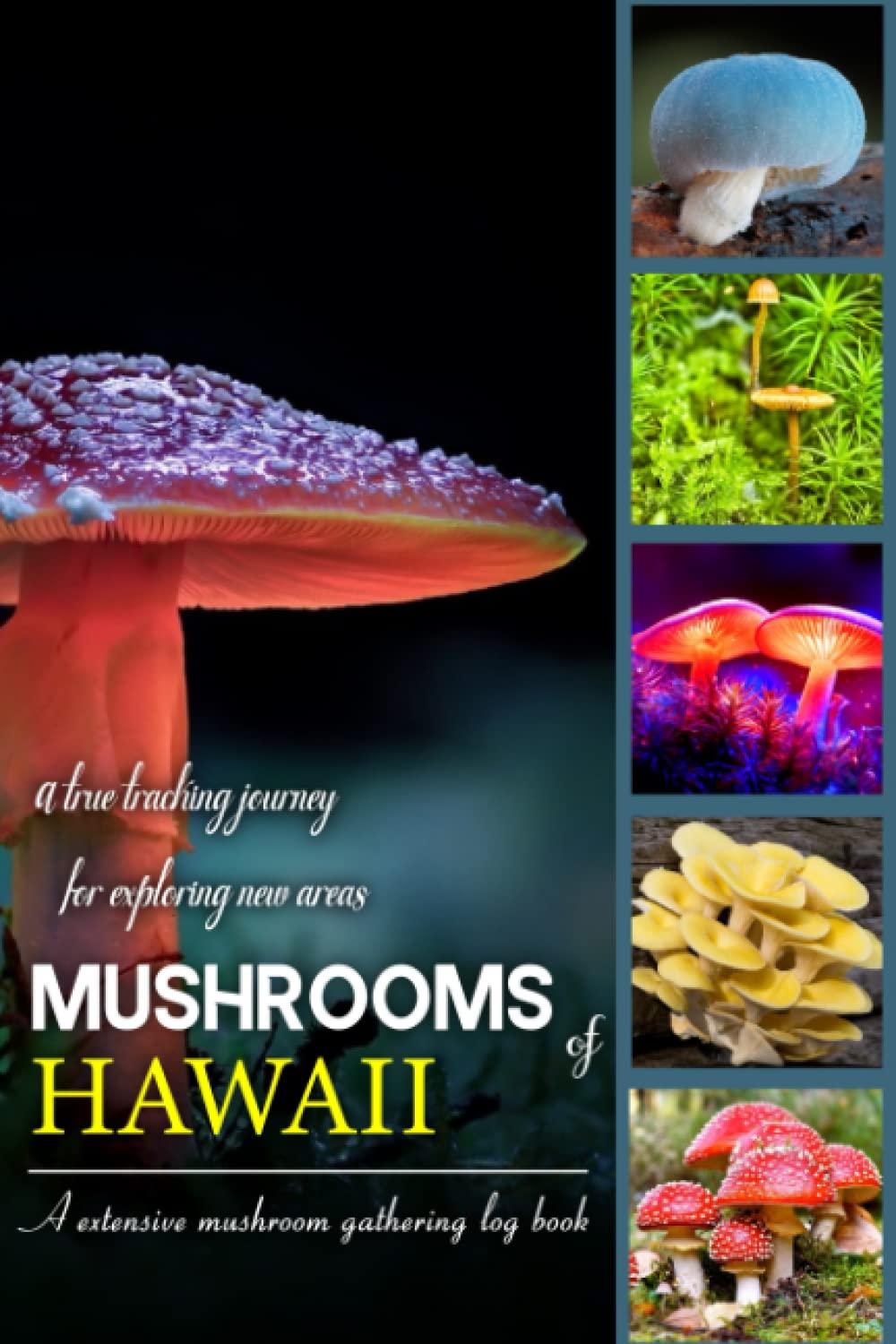 Mushrooms Of Hawaii Mushroom Gathering Log Book For Local Backyard