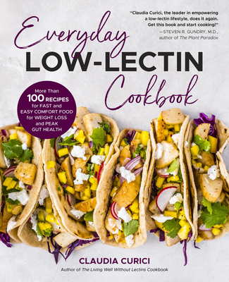 Everyday Low-Lection Cookbook: More than 100 Recipes for Fast and Easy Comfort Food for Weight Loss and Peak Gut Health