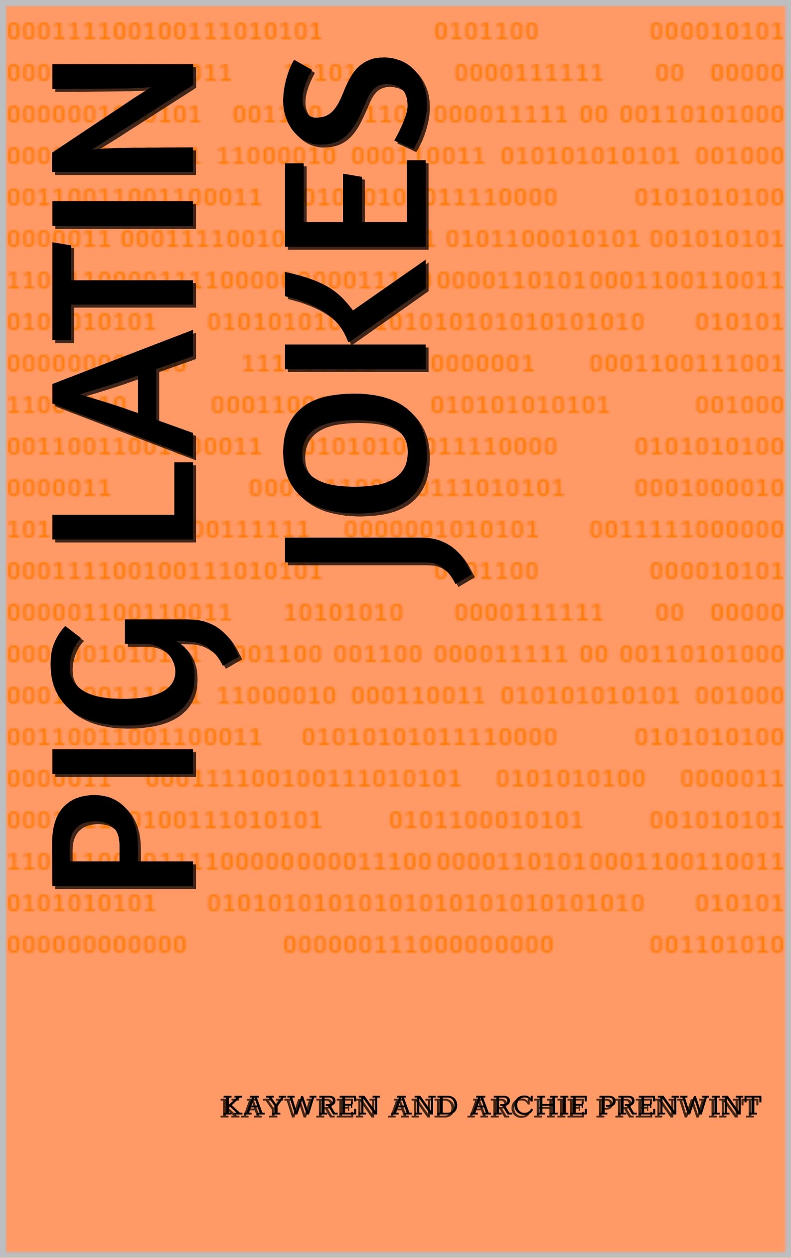 Pig Latin Jokes by Kaywren and Archie Prenwint Goodreads