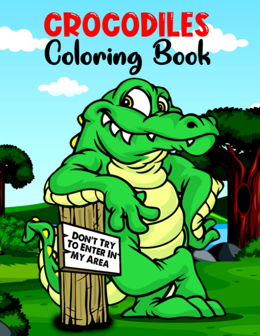Crocodiles Coloring Book: New And Expanded Edition Of Crocodiles And
