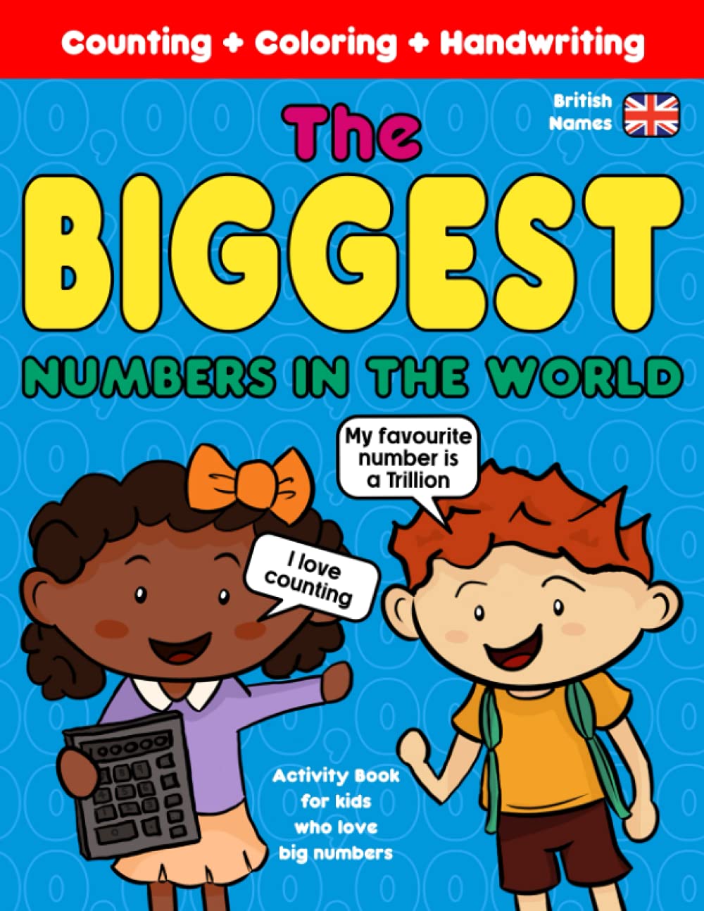 The Biggest Numbers in the World Activity Book for Kids who love Big