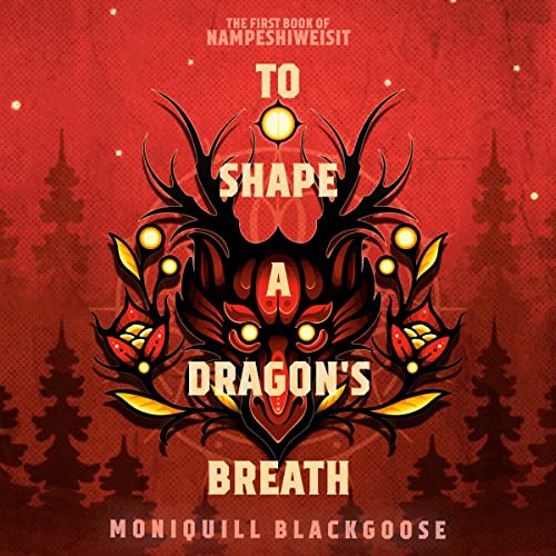 To Shape a Dragon's Breath (Nampeshiweisit #1)