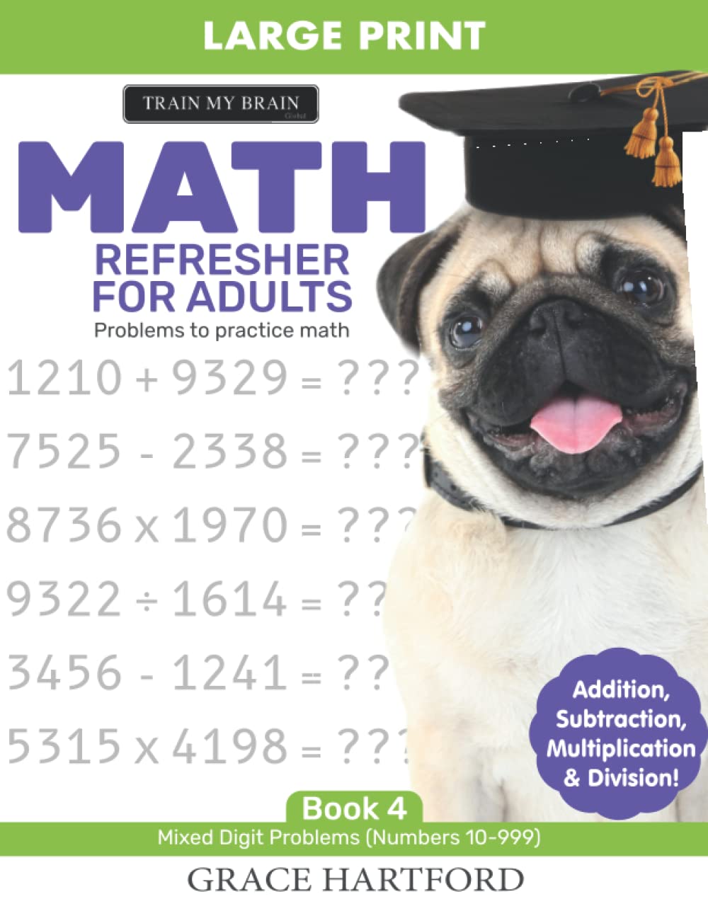 Math Refresher For Adults Problems To Practice Math By Grace Hartford Math refresher for adults problems to practice math by grace hartford