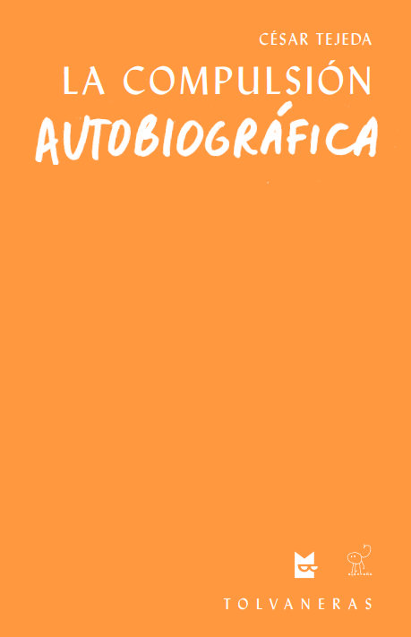 La compulsión autobiográfica