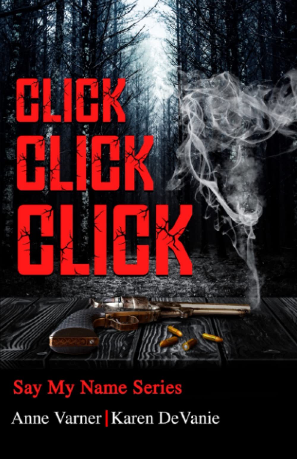 Click Click Click: From the Say My Name Series