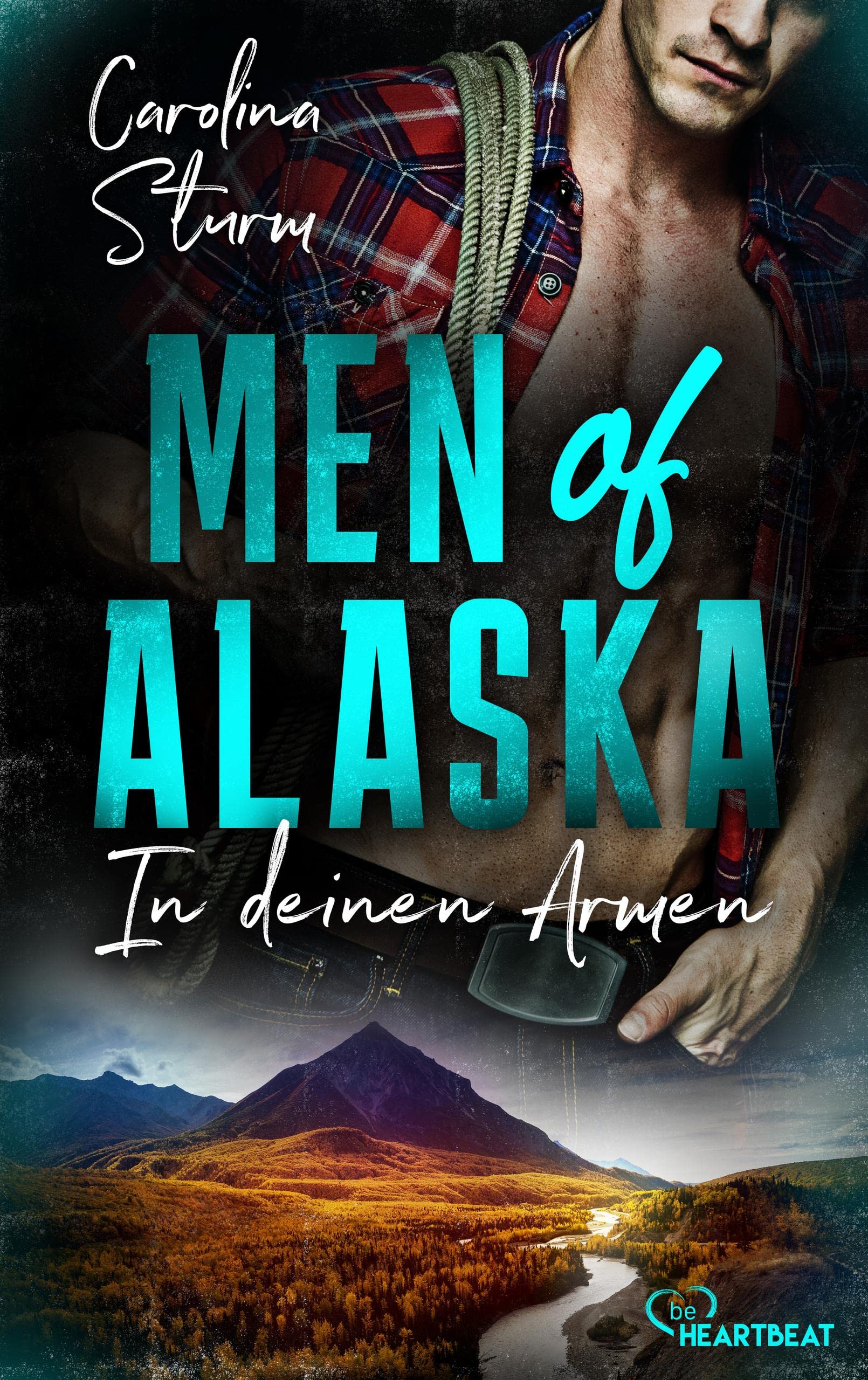 Men of Alaska: In deinen Armen