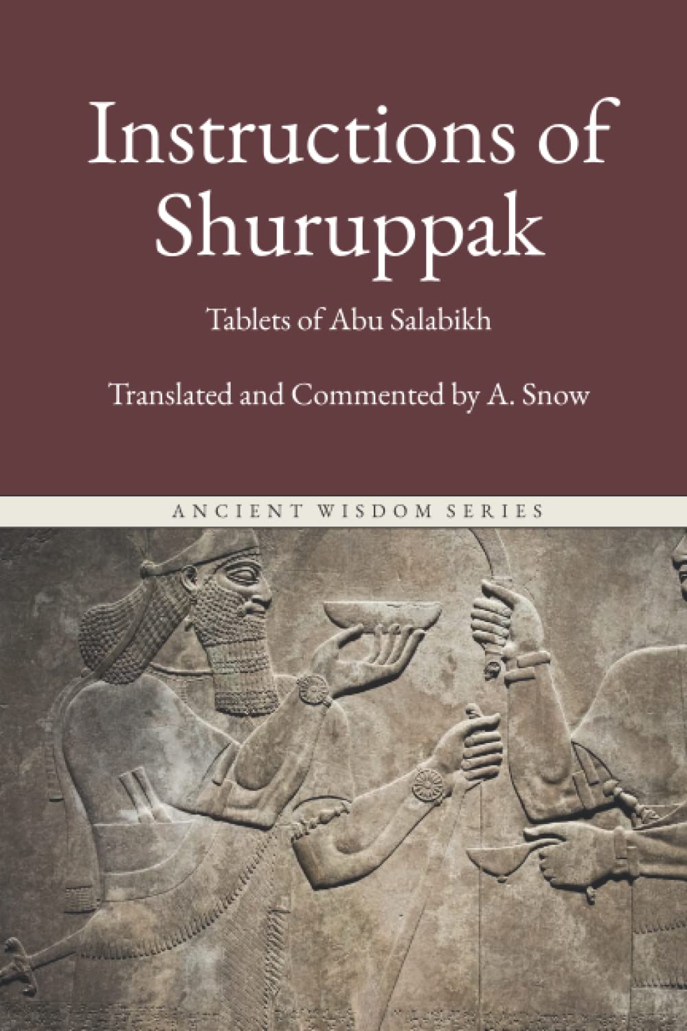 Instructions of Shuruppak: The First Book of Men