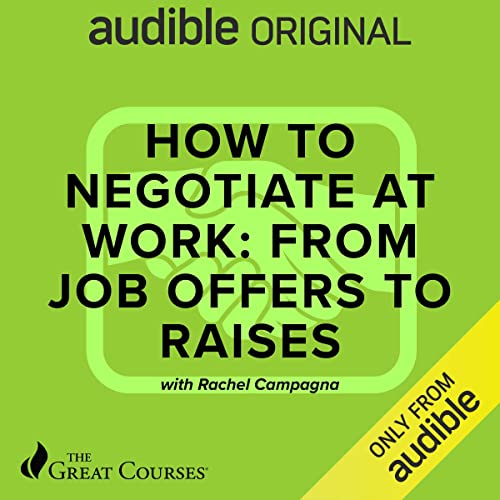 How to Negotiate at Work: From Job Offers to Raise