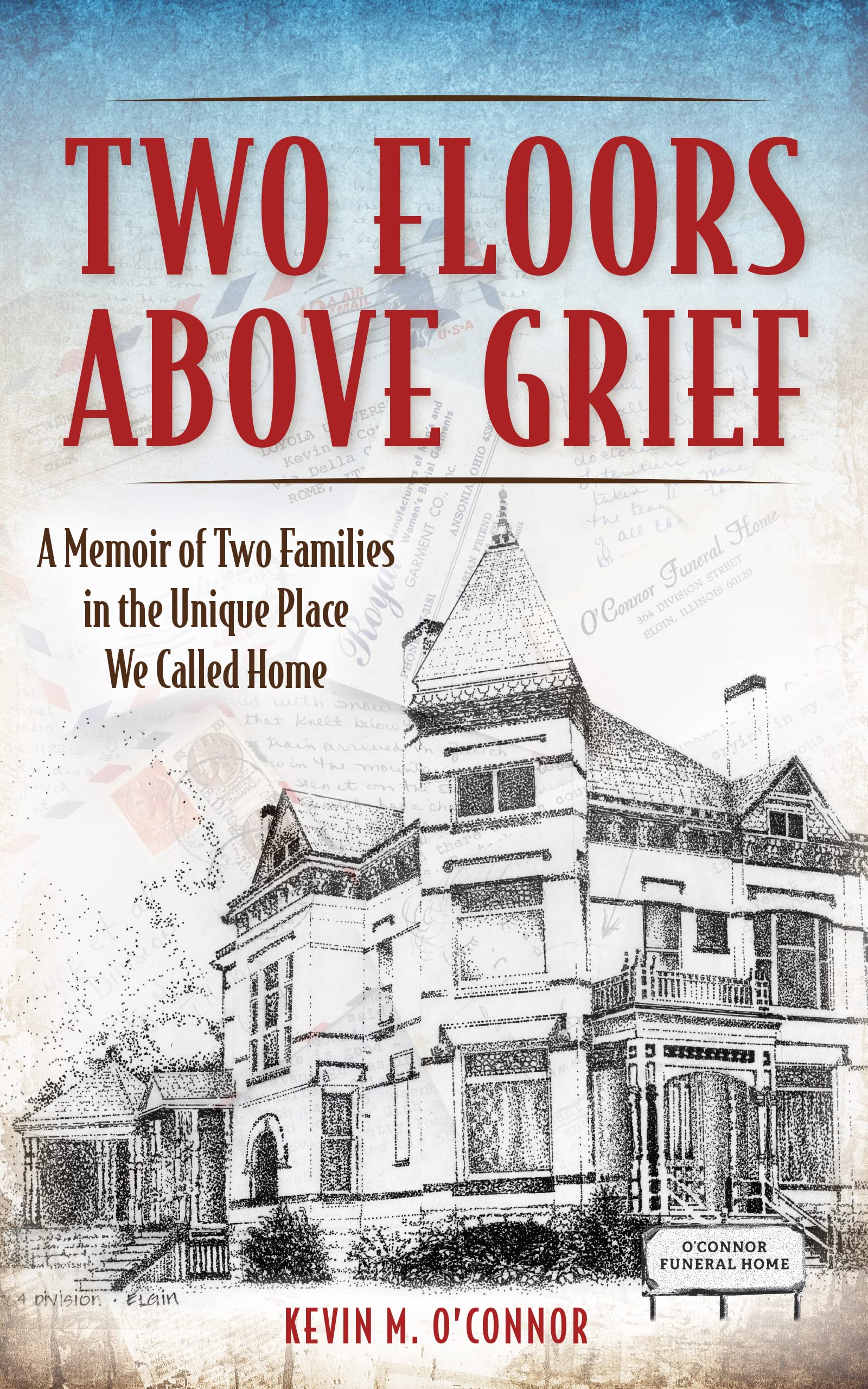Two Floors Above Grief: A Memoir of Two Families in the Unique Place We Called Home
