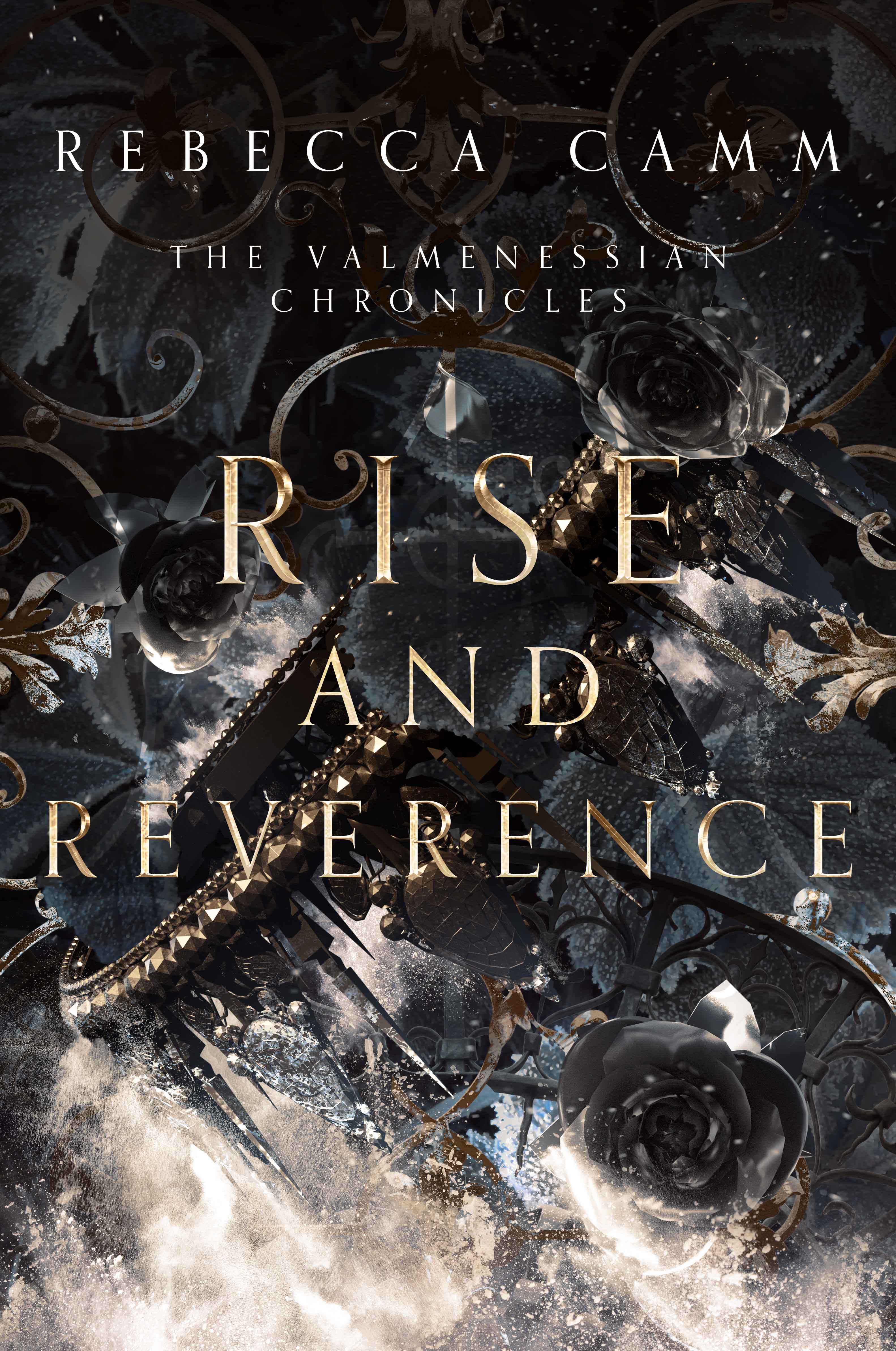 Rise and Reverence (The Valmenessian Chronicles, #2) by Rebecca Camm ...
