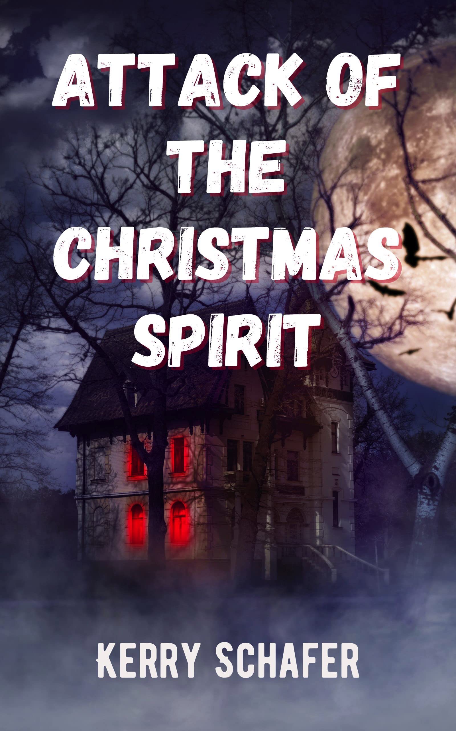 Attack of the Christmas Spirit: A Shadow Valley Manor Short Story