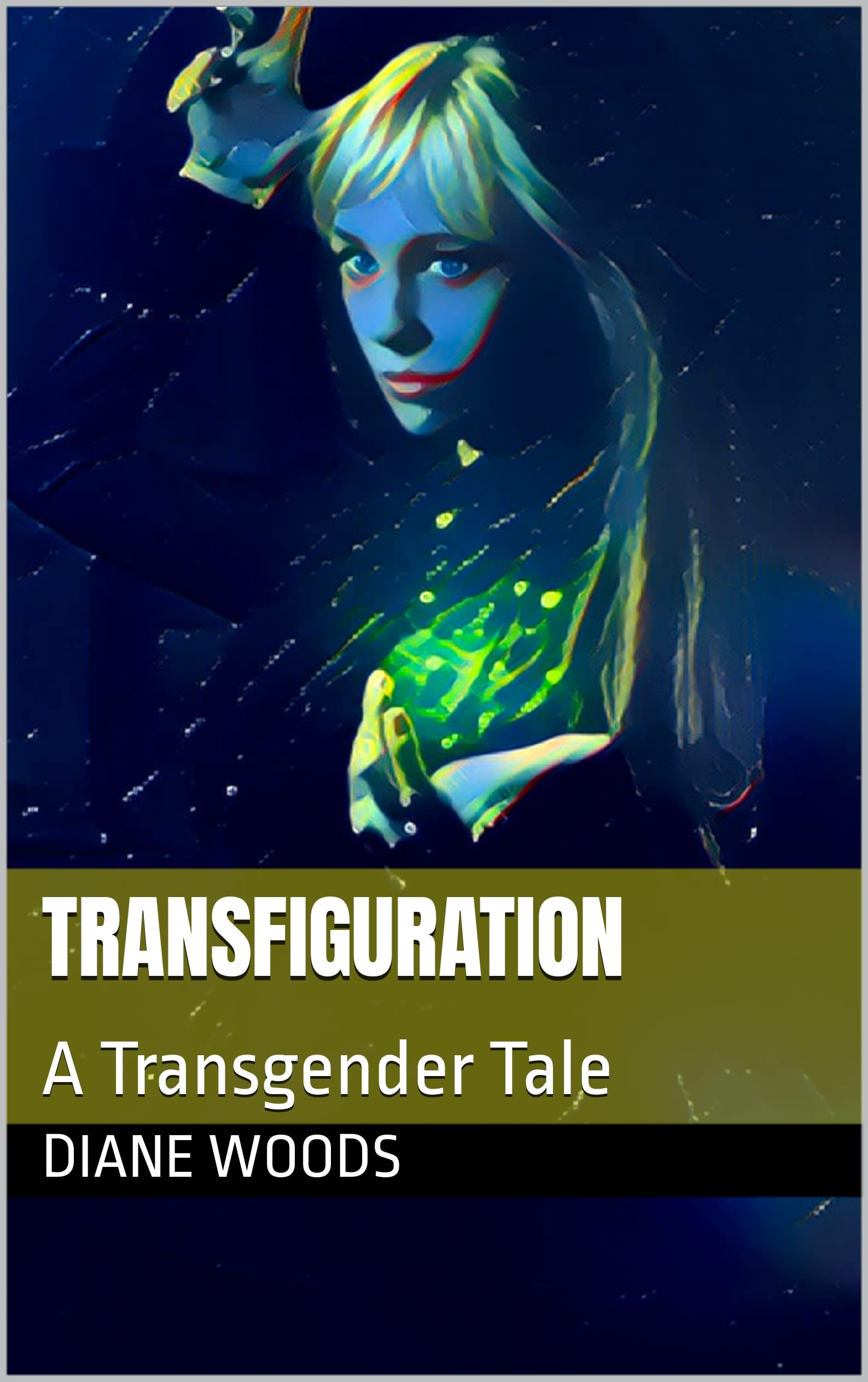 Transfiguration: A Transgender Tale