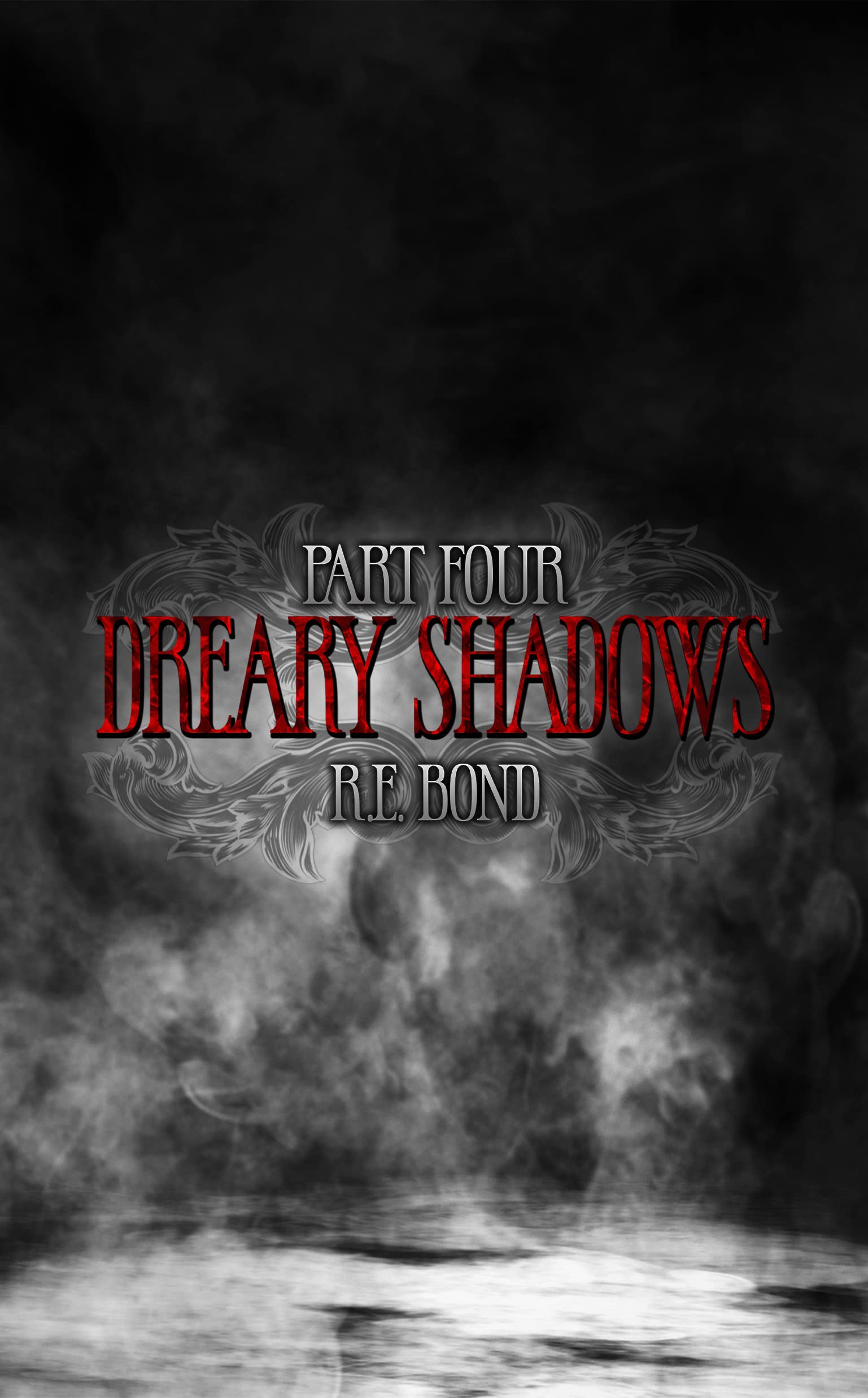Dreary Shadows Part Four book cover