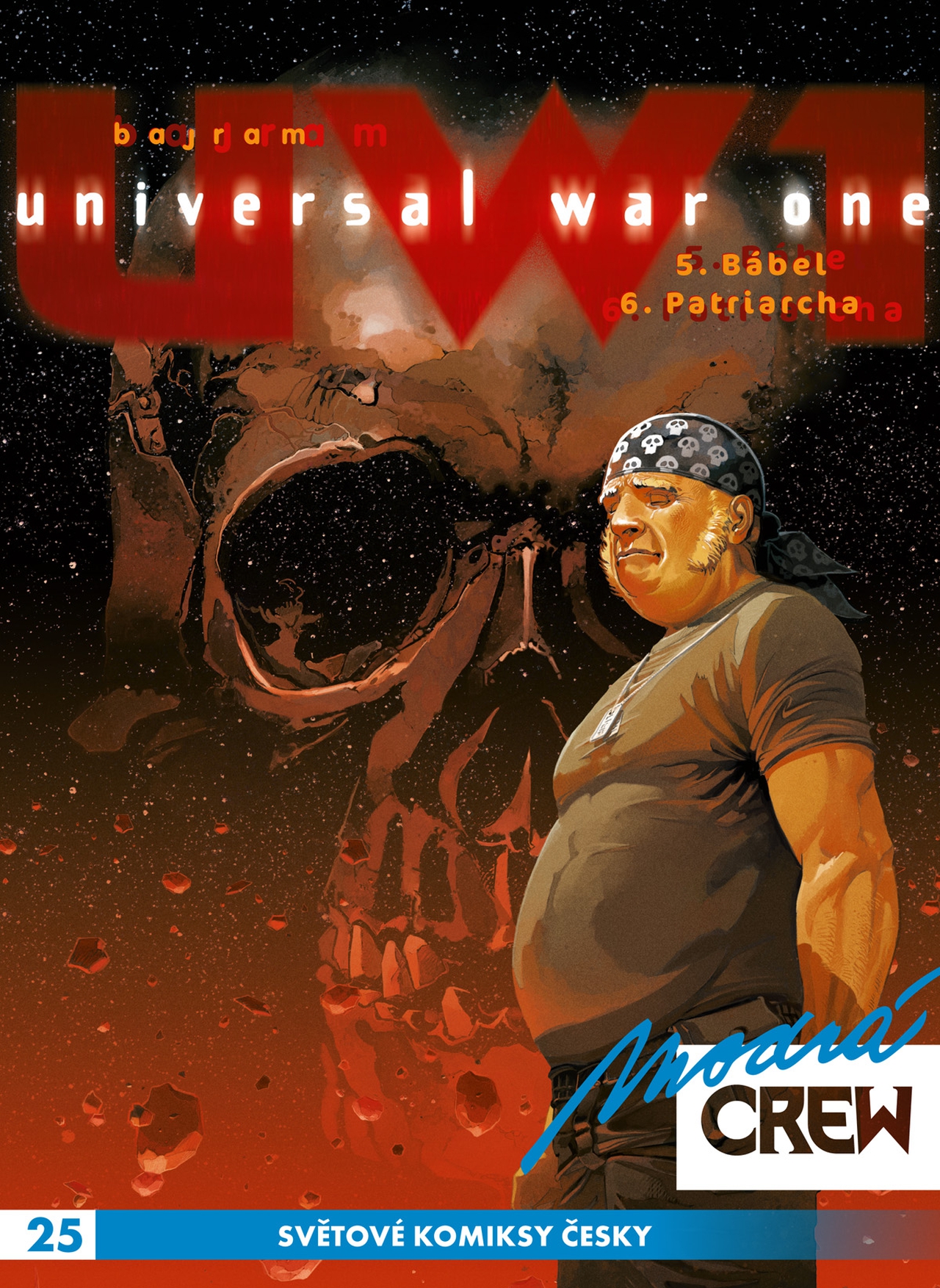 Modrá Crew #25 - Universal War One #5 Bábel, #6 Patriarcha