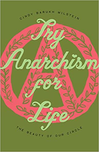 Try Anarchism for Life: The Beauty of Our Circle