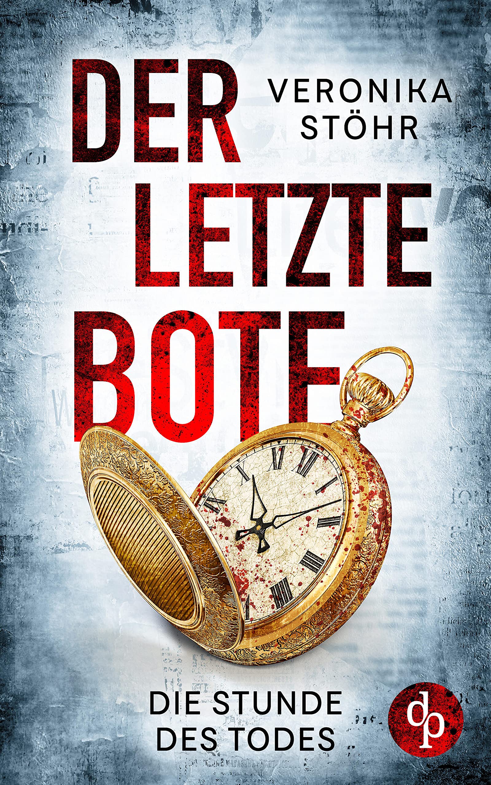 Der letzte Bote: Die Stunde des Todes