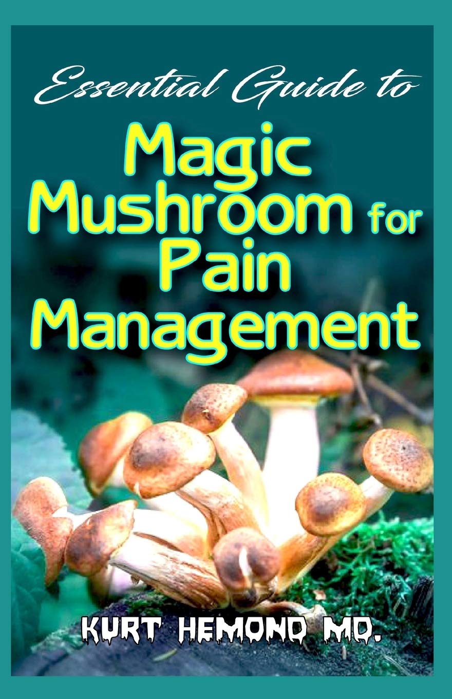 Essential Guide to Magic Mushroom for Pain Management How to use Magic