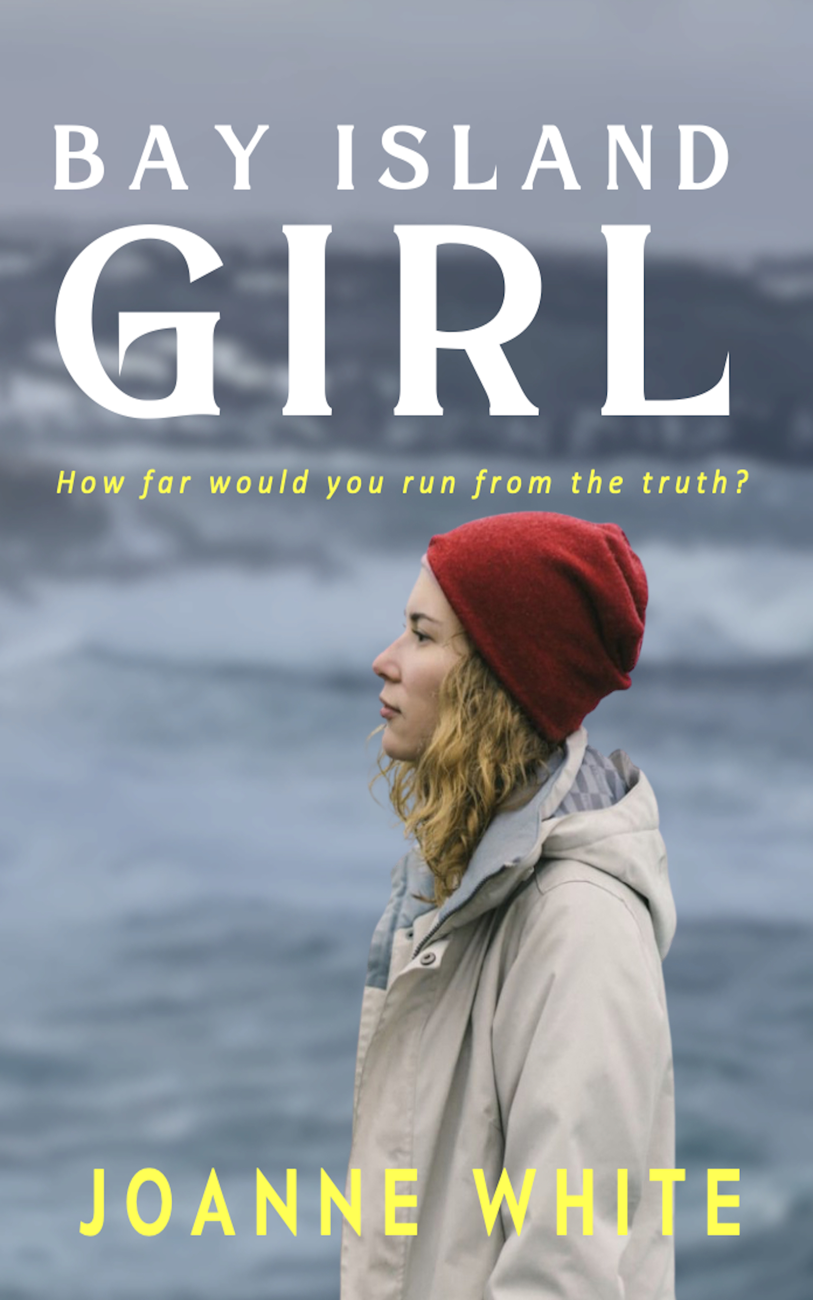 Bay Island Girl by Joanne White Goodreads