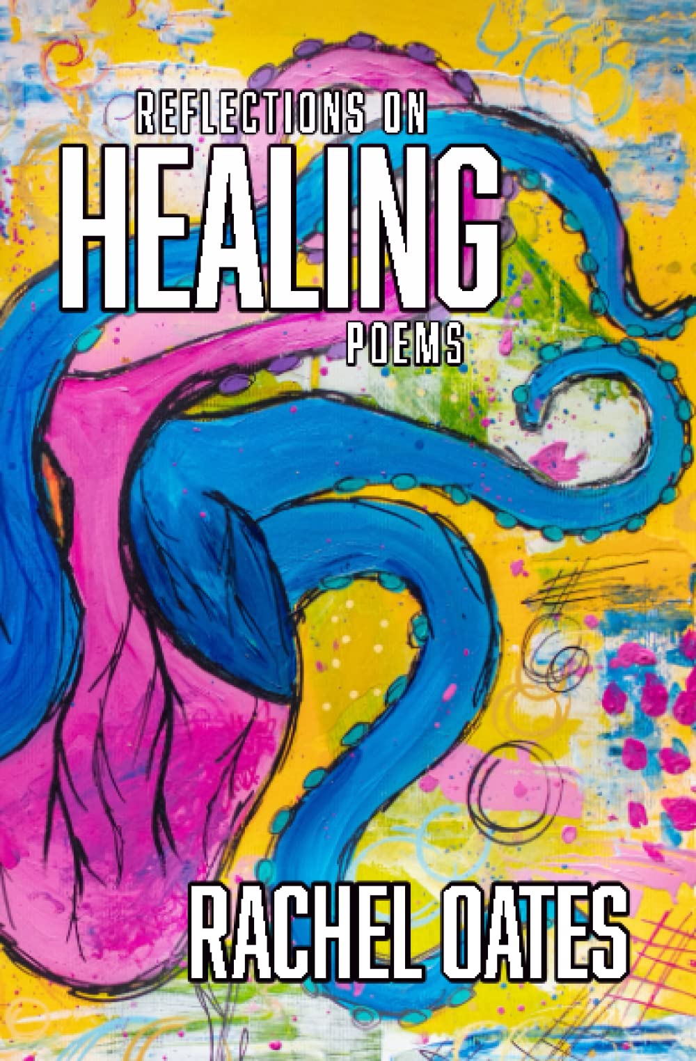 Reflections on Healing: poems