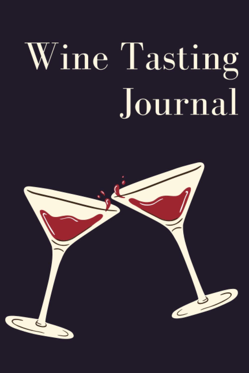 Wine Tasting Journal Journal Notebook for Recording Your Wine Taste