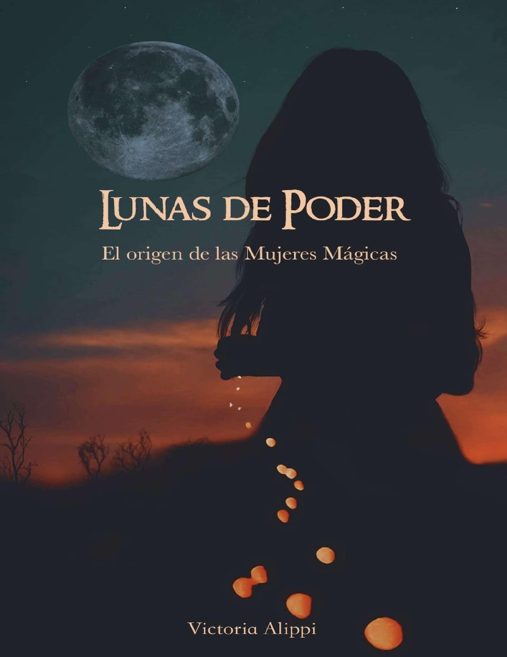 Lunas de poder: El origen de las mujeres mágicas