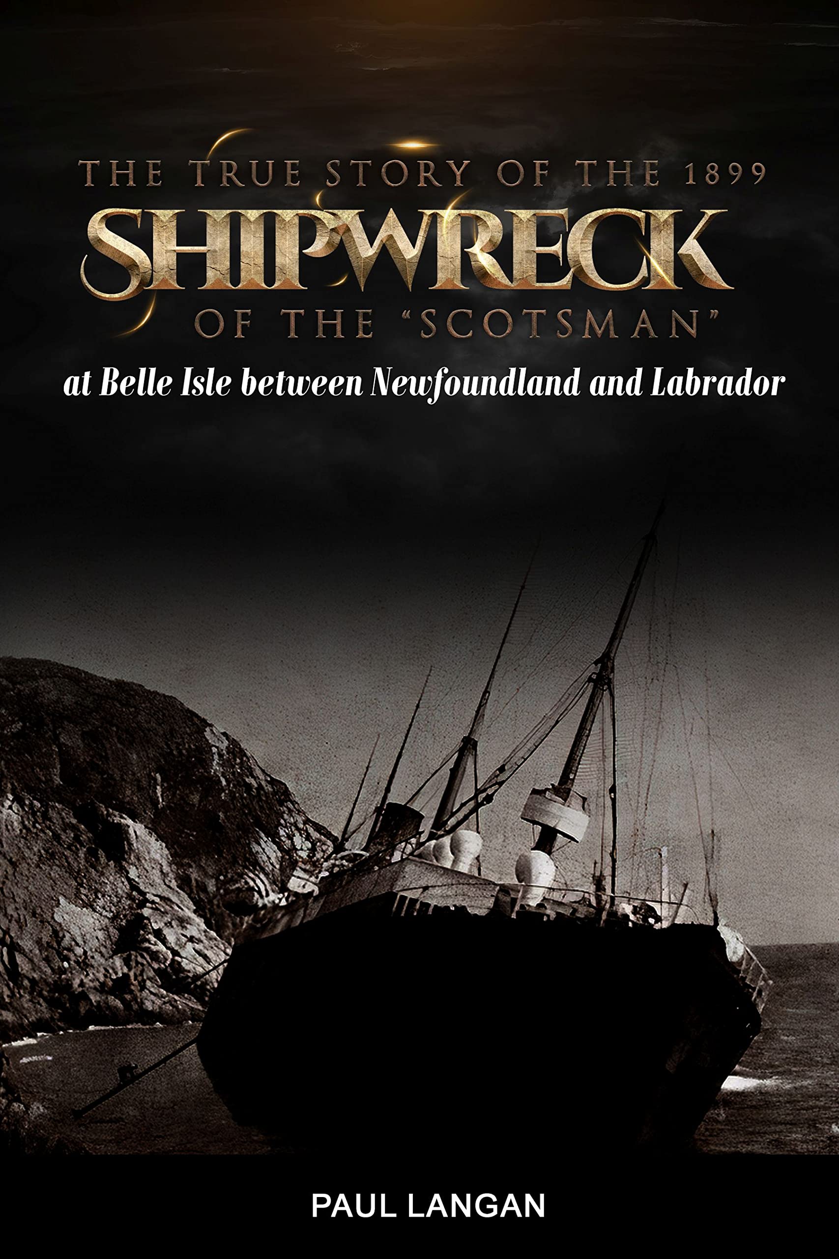 The True Story of the 1899 Shipwreck of the “Scotsman” at Belle Isle
