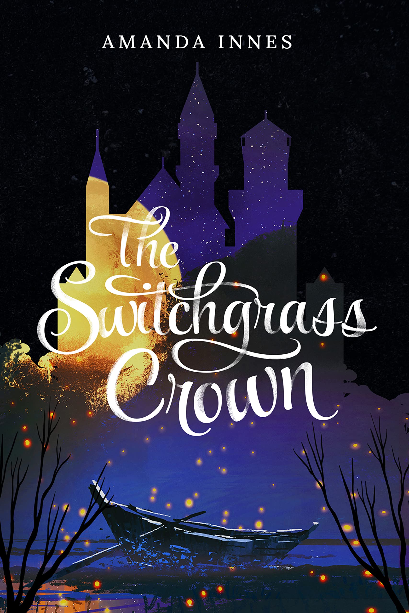 The Switchgrass Crown by Amanda Innes Goodreads