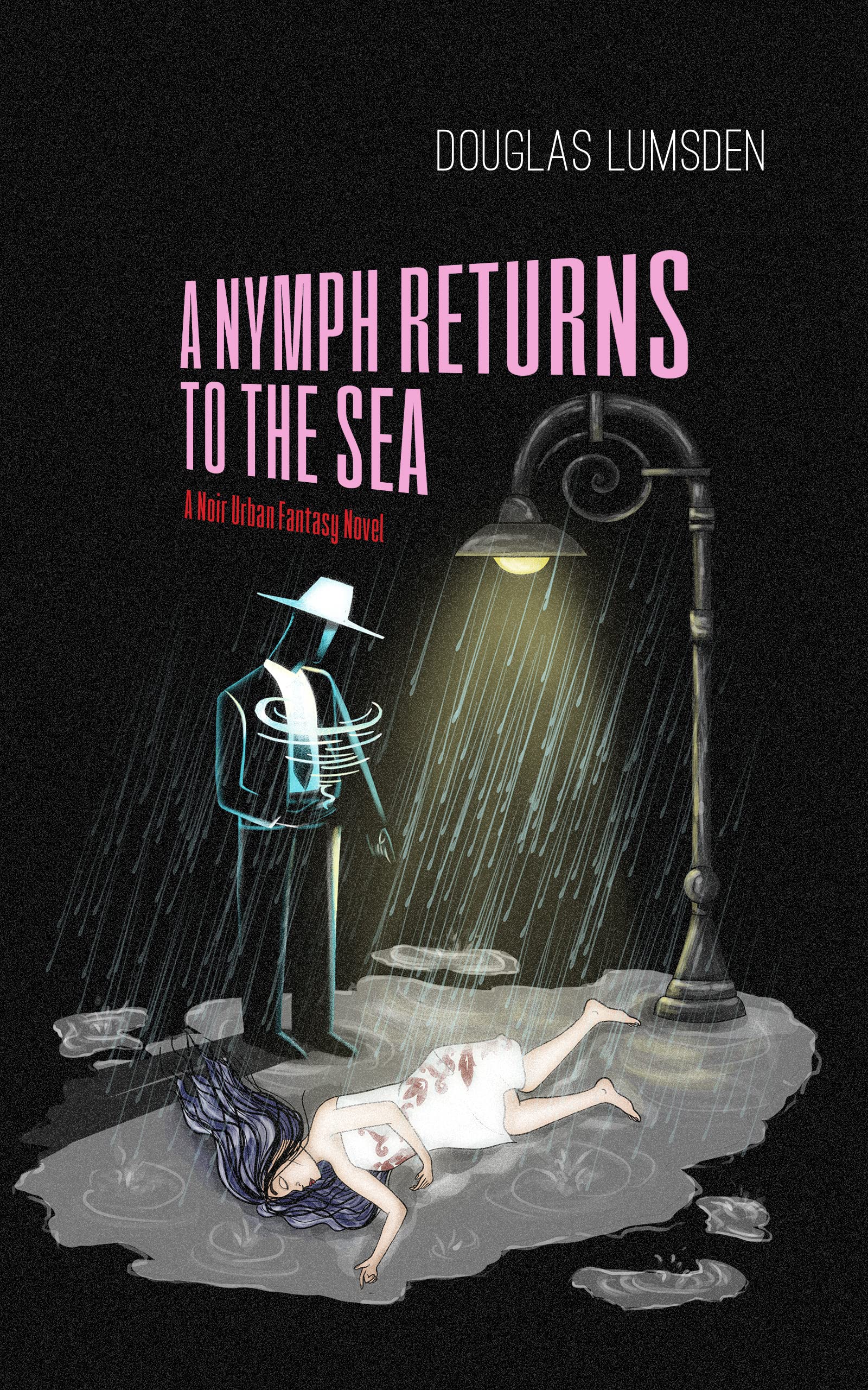 A Nymph Returns to the Sea: A Noir Urban Fantasy Novel