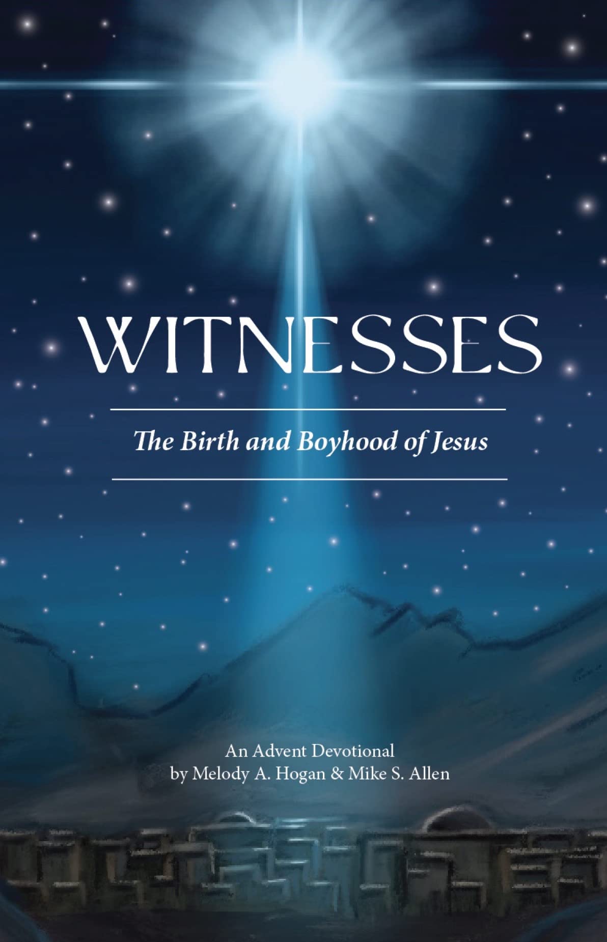 Witnesses of the Birth and Boyhood of Jesus: An Advent Devotional by ...