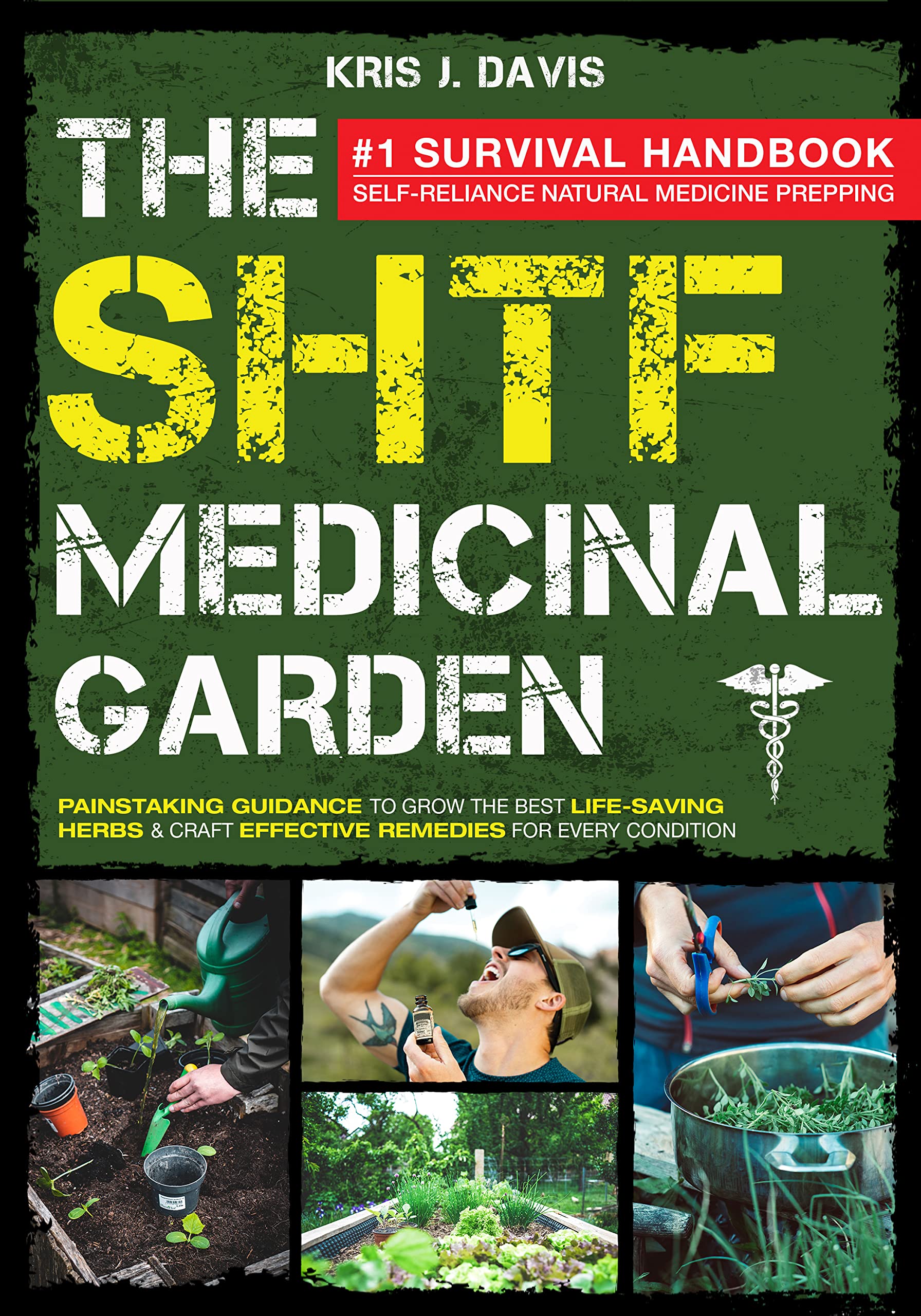 SHTF Medicinal Garden The 1 Survival Natural Medicine Handbook for