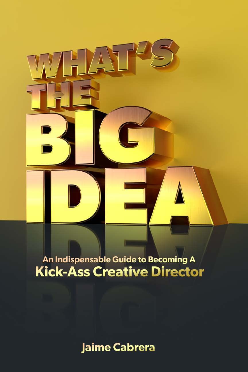 What's the Big Idea: An Indispensable Guide to Becoming a Kick-Ass ...
