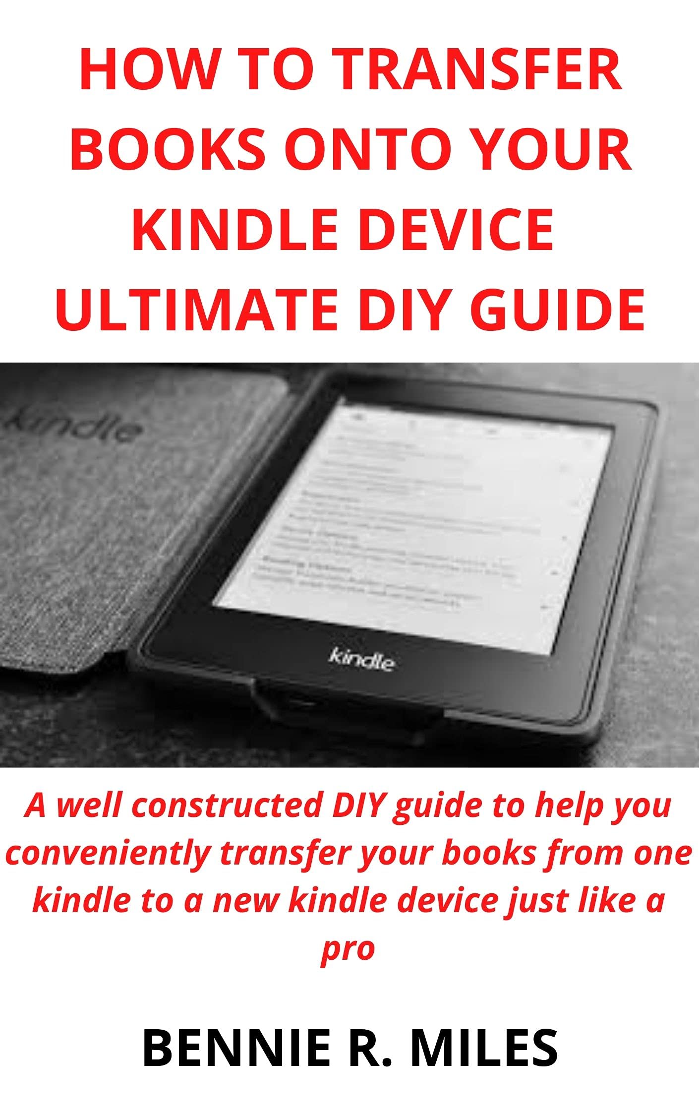 HOW TO TRANSFER BOOKS ONTO YOUR KINDLE DEVICE ULTIMATE DIY GUIDE A 