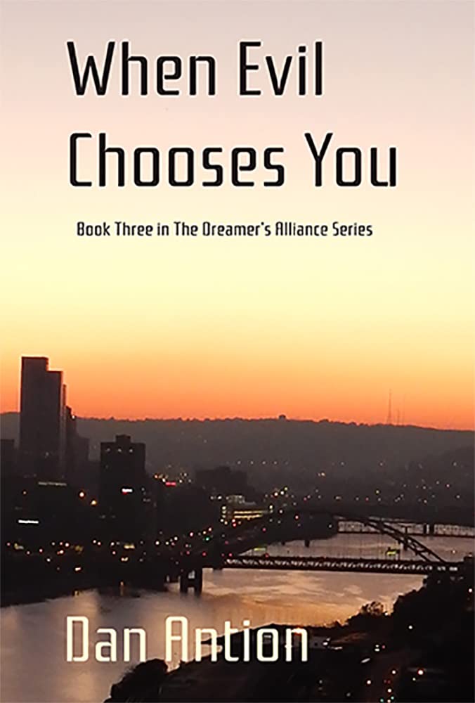 When Evil Chooses You: Book Three in the Dreamer’s Alliance Series