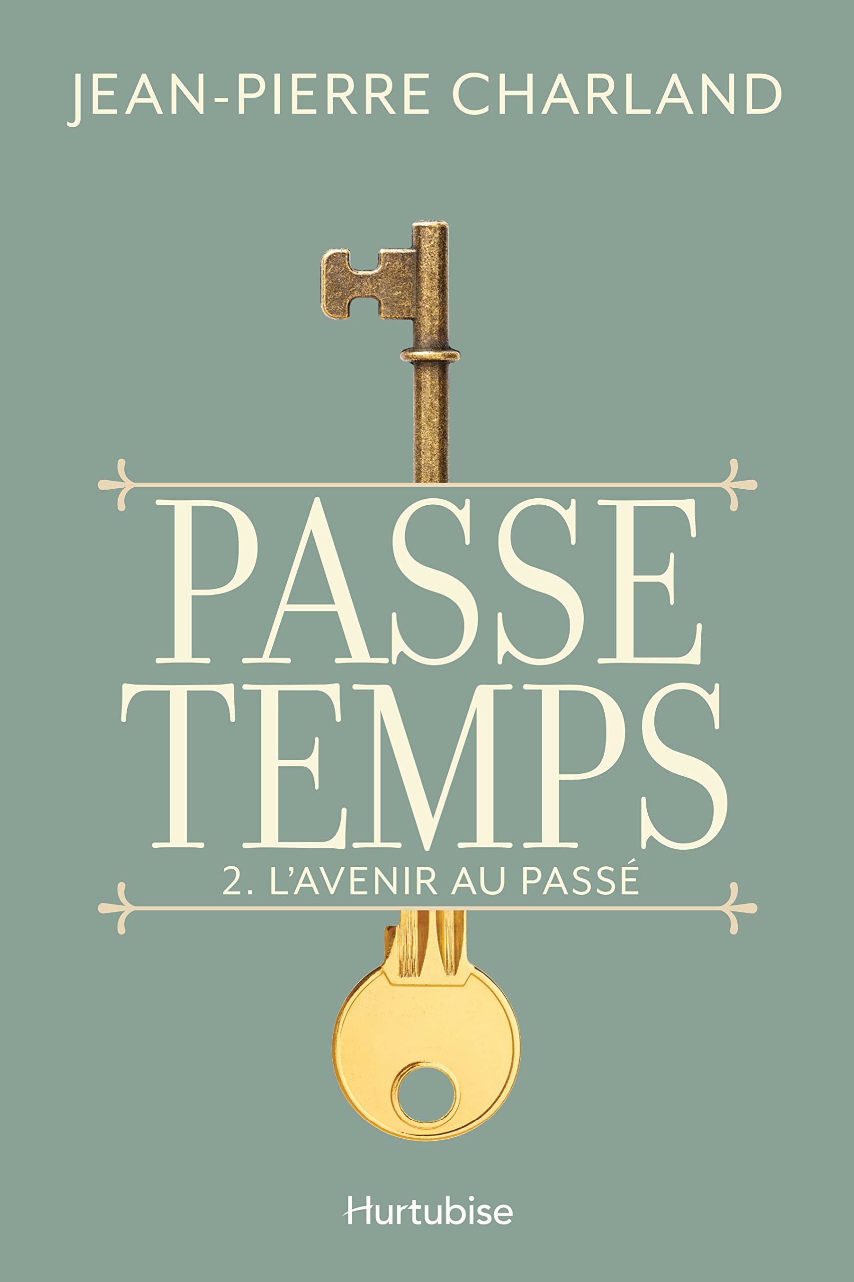 Passe temps - Tome 2: L’avenir au passé