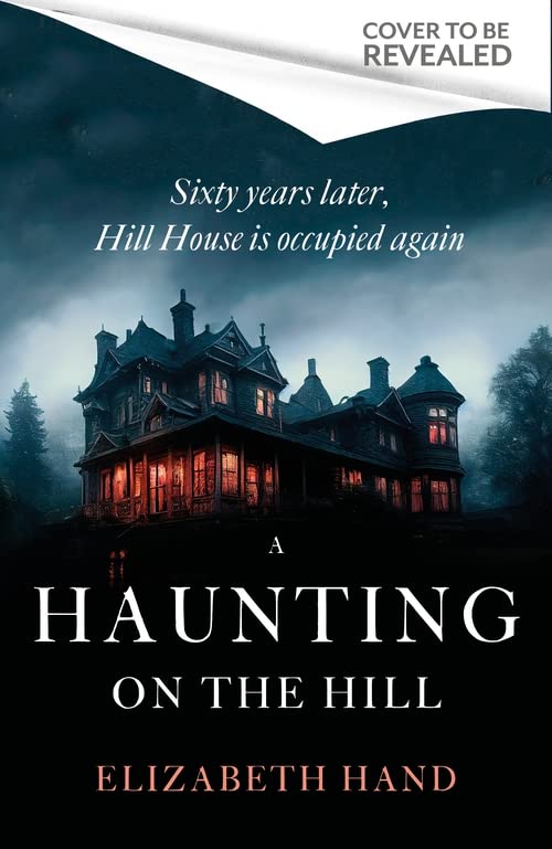 A Haunting on the Hill by Elizabeth Hand Goodreads