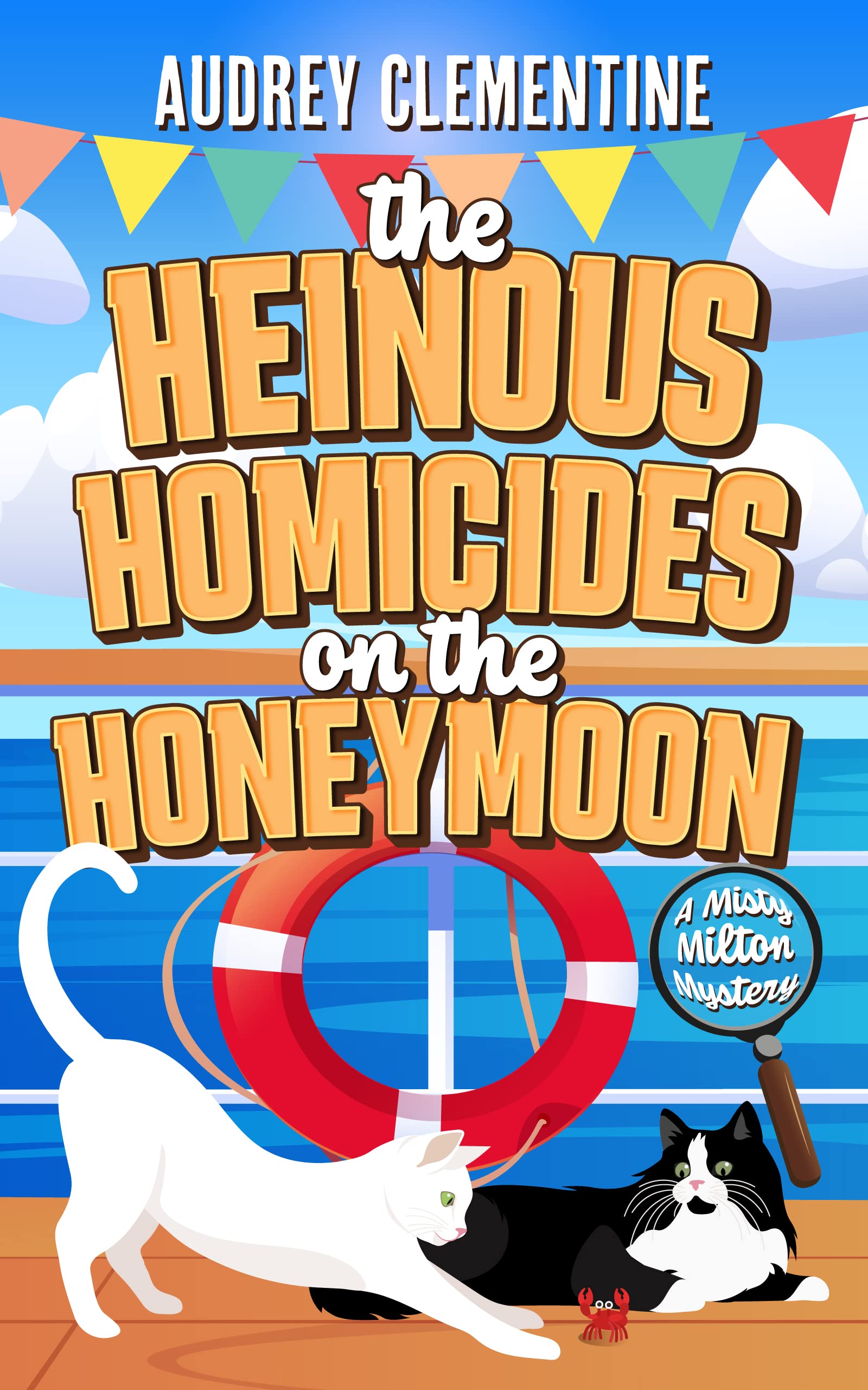The Heinous Homicides on the Honeymoon: A Cruise Ship Cozy Animal Mystery