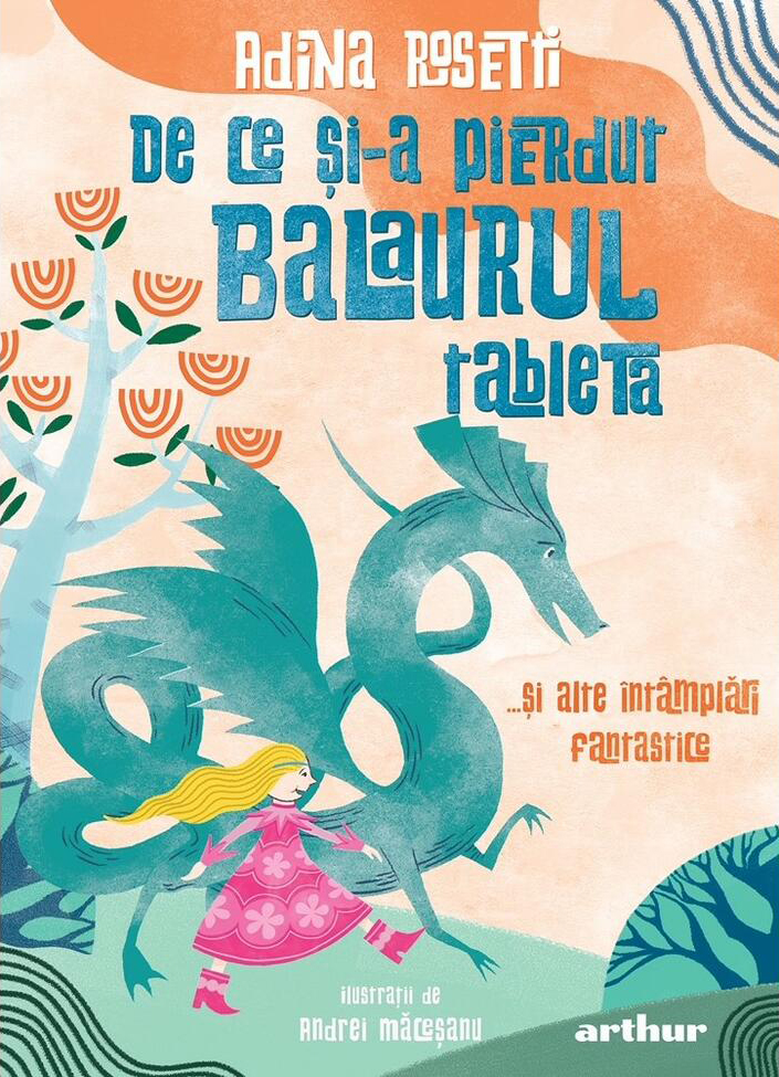 De ce și-a pierdut Balaurul tableta... și alte întâmplări fantastice