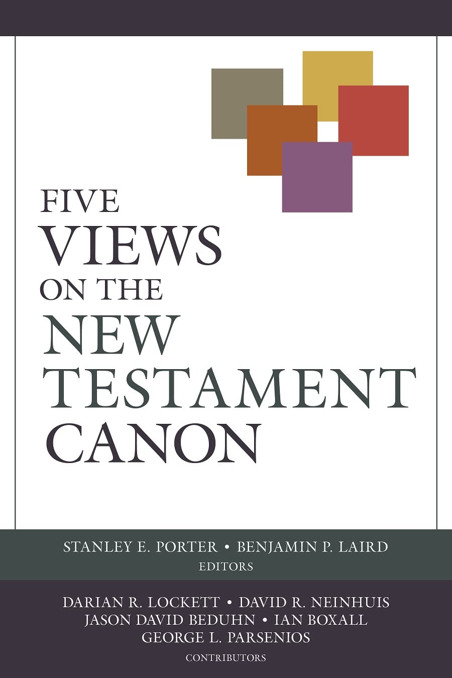 Five Views on the New Testament Canon by Stanley E. Porter | Goodreads