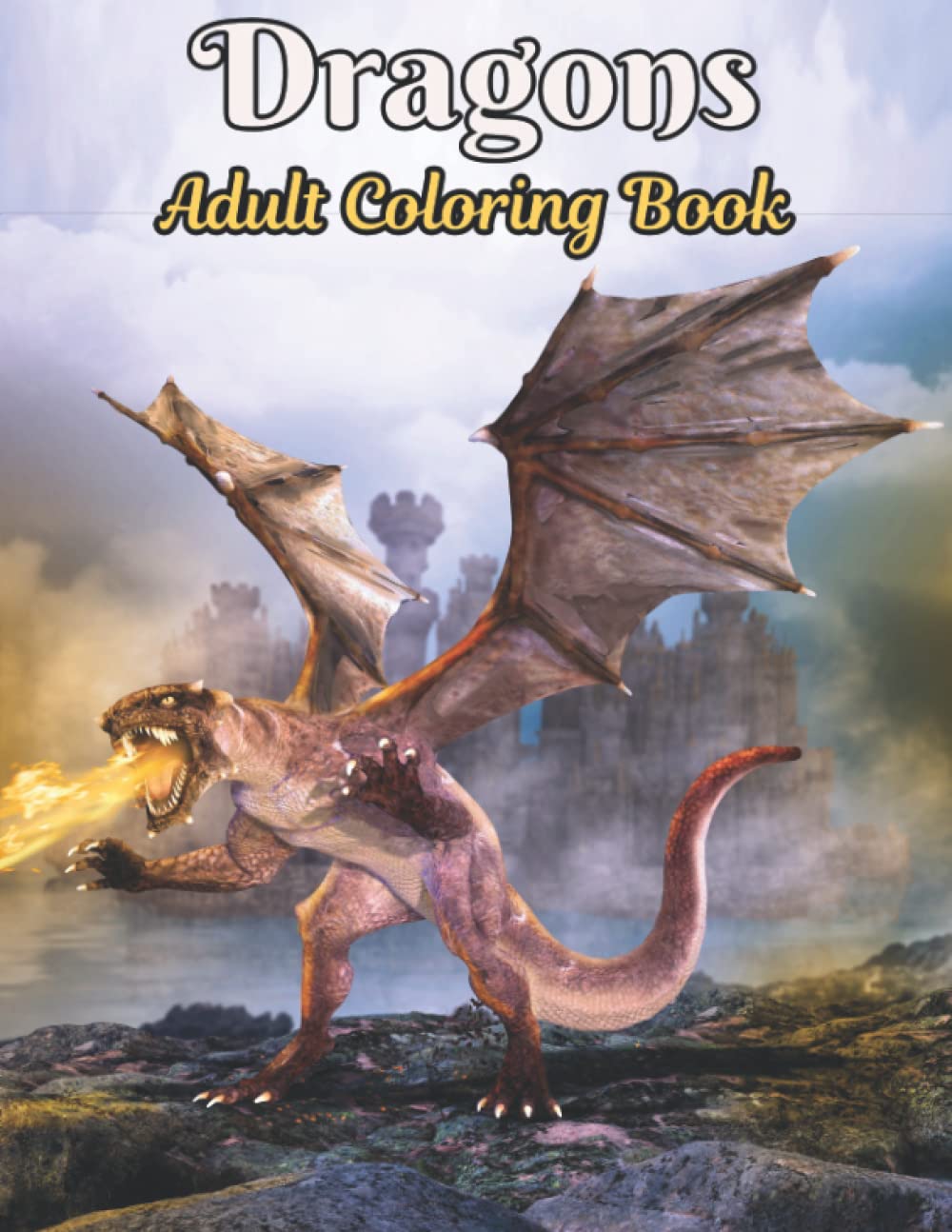Dragons Adult Coloring Book Coloring Book for Adults Stress Relieving