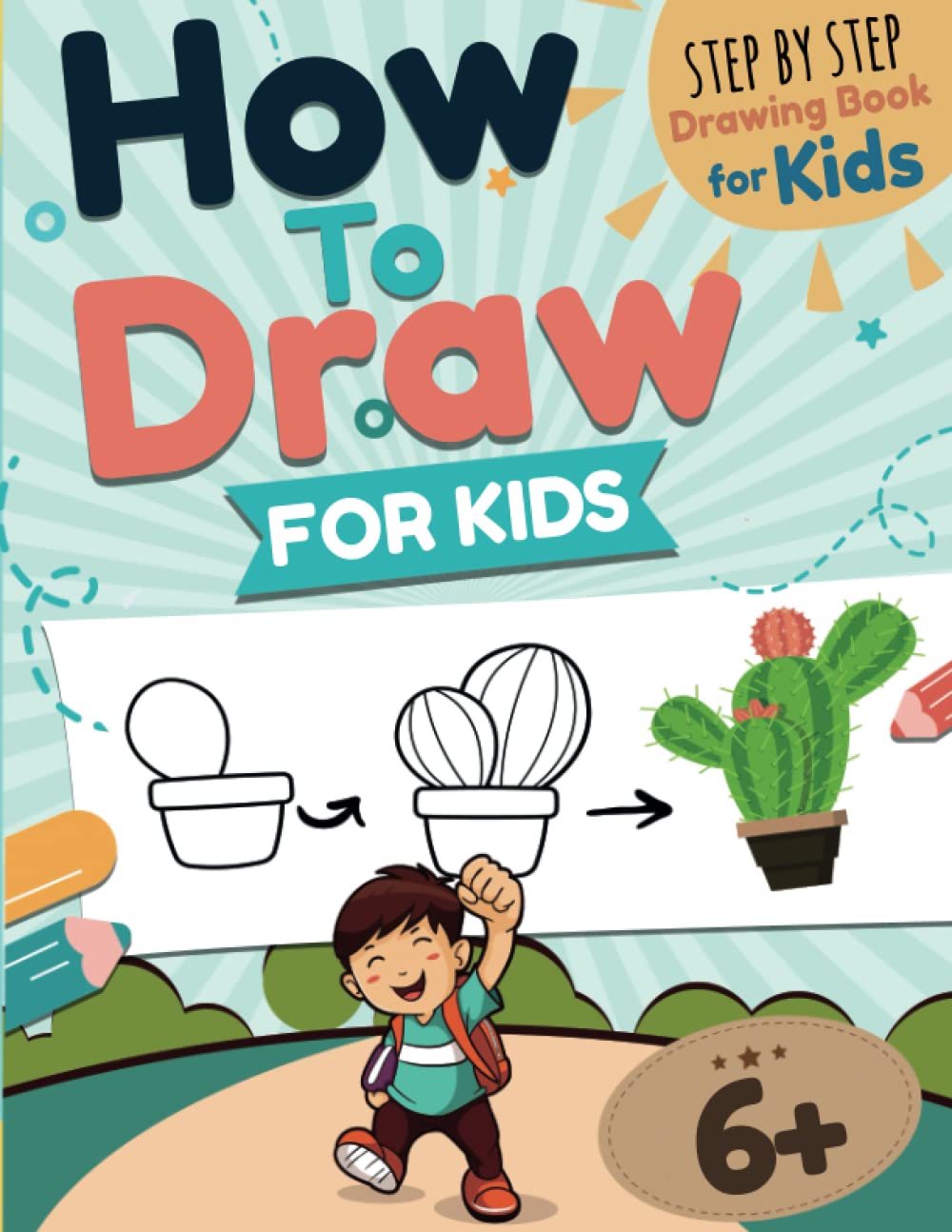 How To Draw For Kids: Simple And Easy Step By Step Drawing Book For ...