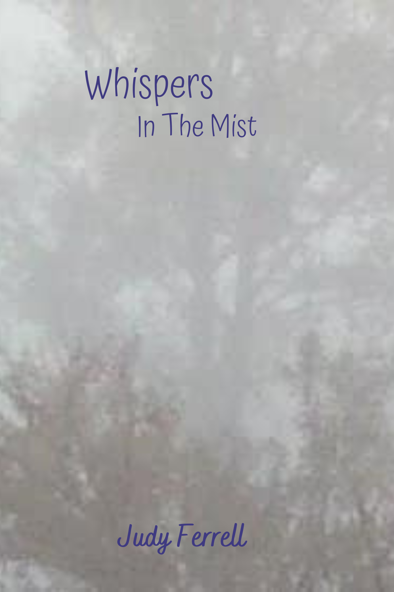 Whispers In The Mist by Judy Ferrell Goodreads