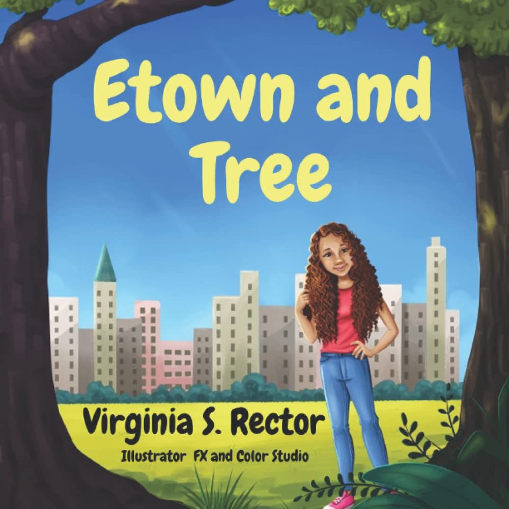 Virginia Rector Etown and Tree by Virginia S. Rector | Goodreads