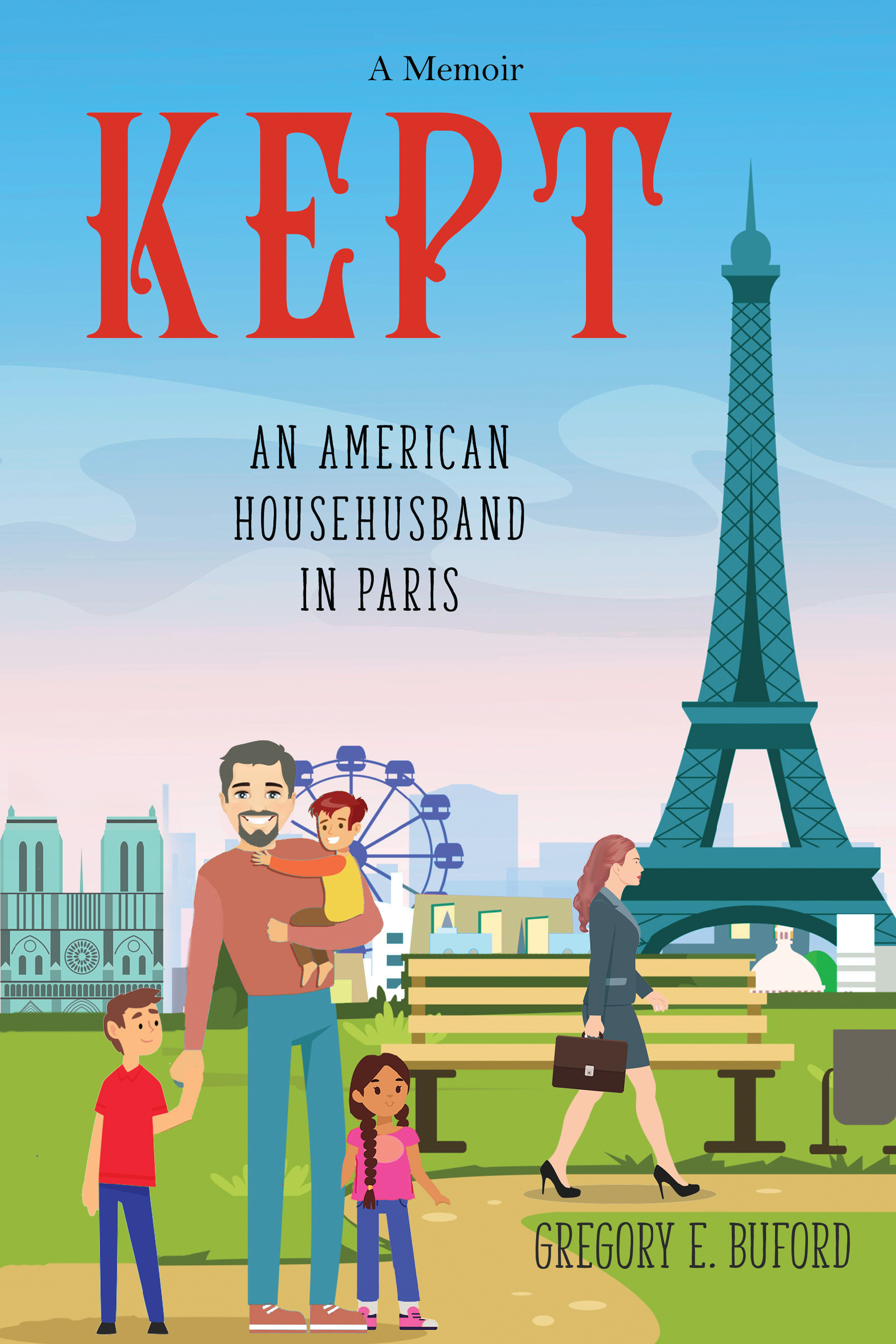 Kept: An American Househusband in Paris