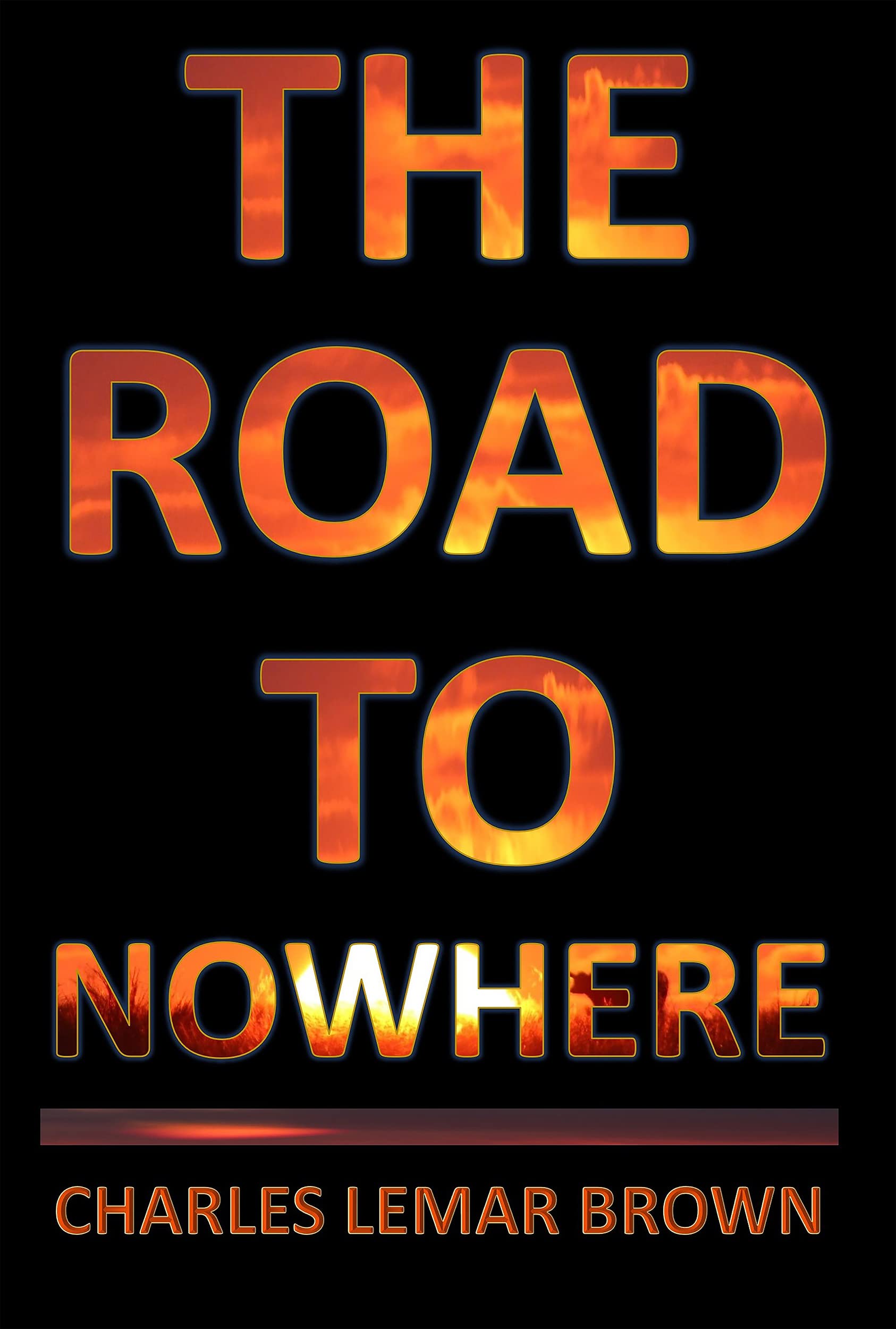 The Road to Nowhere by Charles Lemar Brown Goodreads
