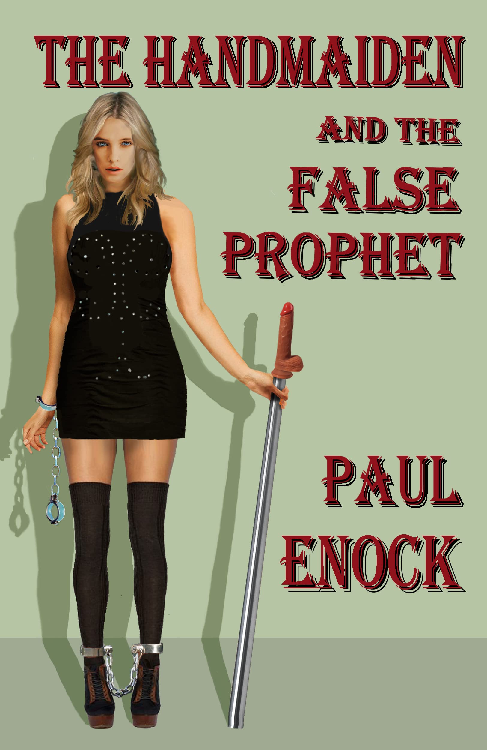 The Handmaiden and the False Prophet