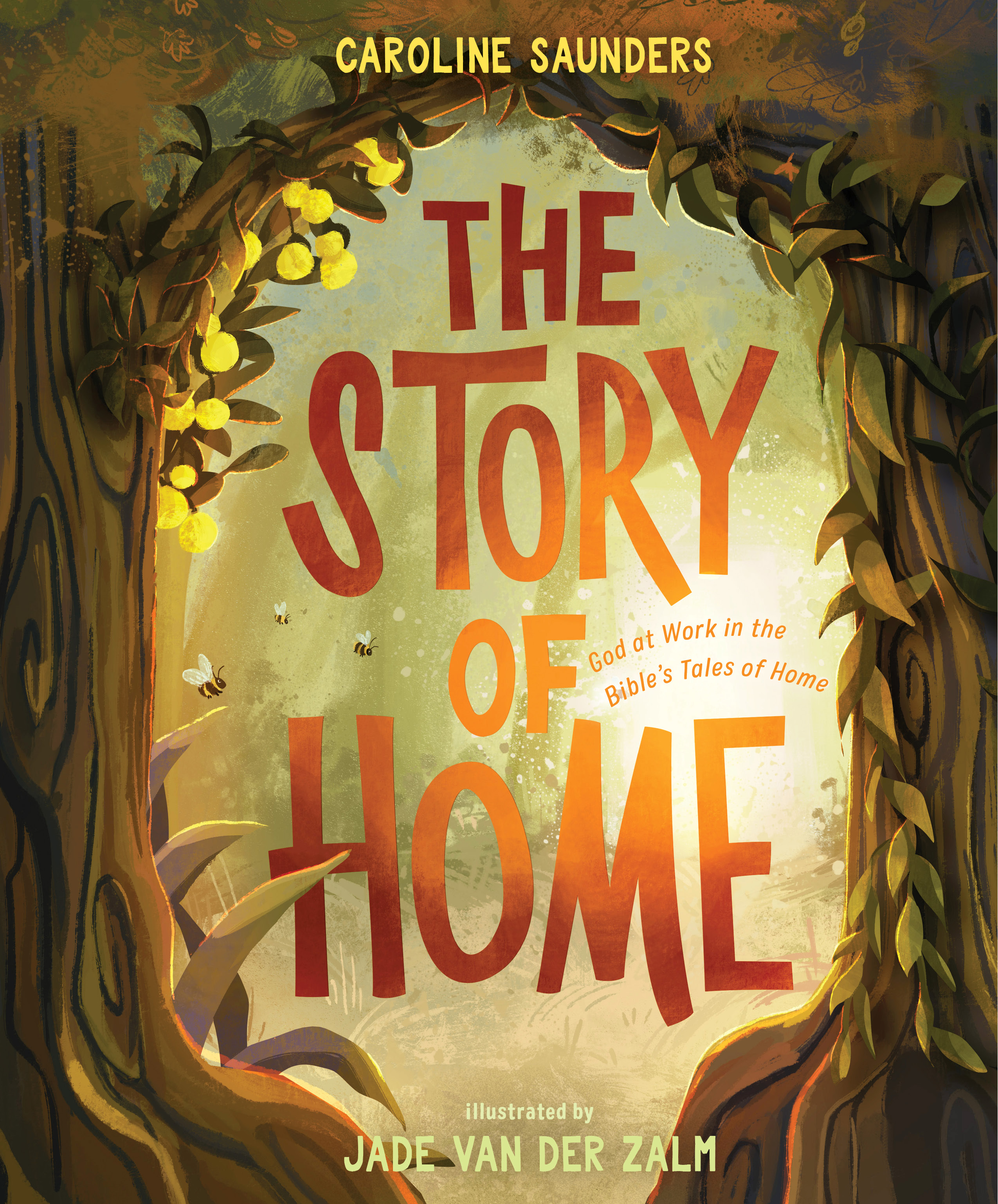 The Story of Home: God at Work in the Bible’s Tales of Home