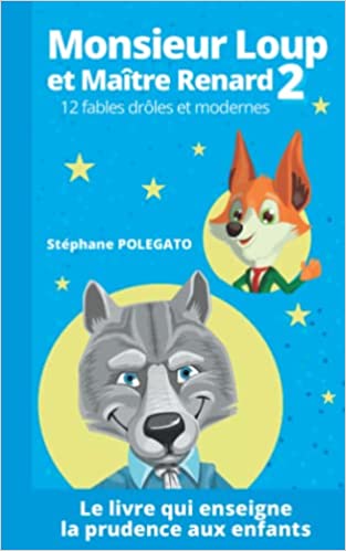 Monsieur Loup et Maître Renard 2: 12 fables drôles et modernes