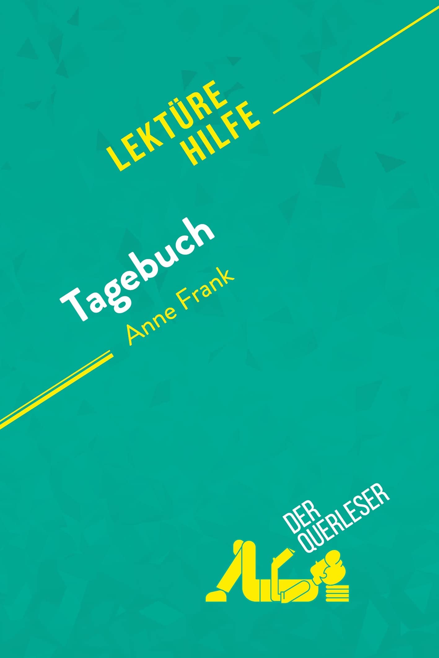 Tagebuch Anne Frank Zusammenfassung Tagebuch von Anne Frank (Lektürehilfe): Detaillierte Zusammenfassung
